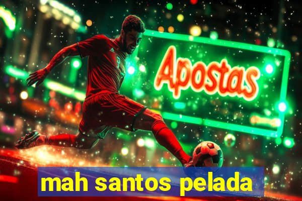 mah santos pelada